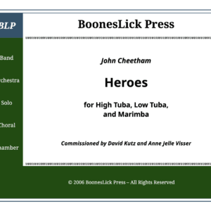 Heroes for High Tuba, Low Tuba, and Marimba