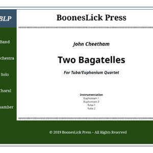 Two Bagatelles for Tuba-Euphonium Quartet